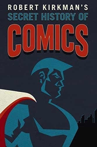 AMC Visionaries: Robert Kirkman’s Secret History of Comics